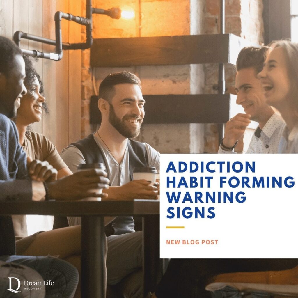 Habit Forming Warning Signs