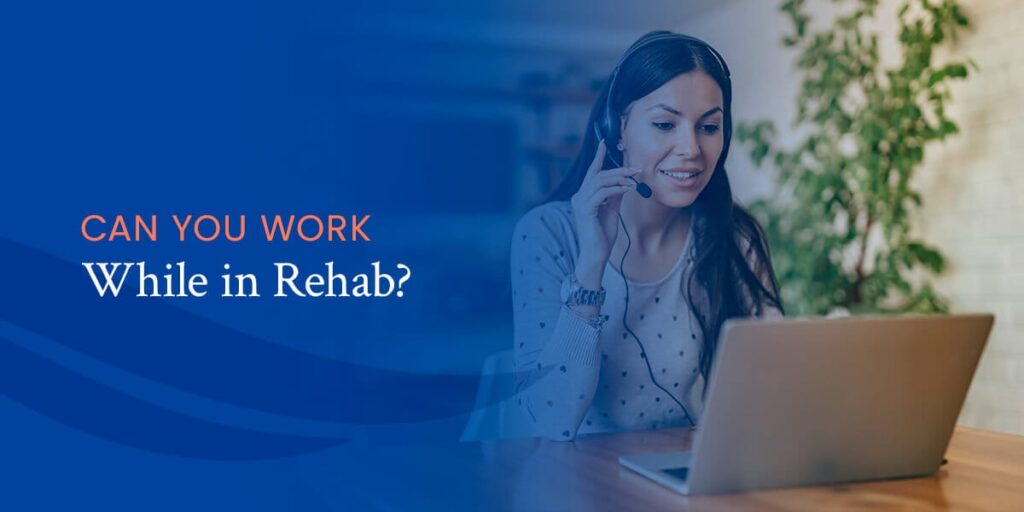 A woman wearing headphones smiles while using a laptop. Text on the left reads, Can you work while in rehab? with a blue background and a plant visible in the background.