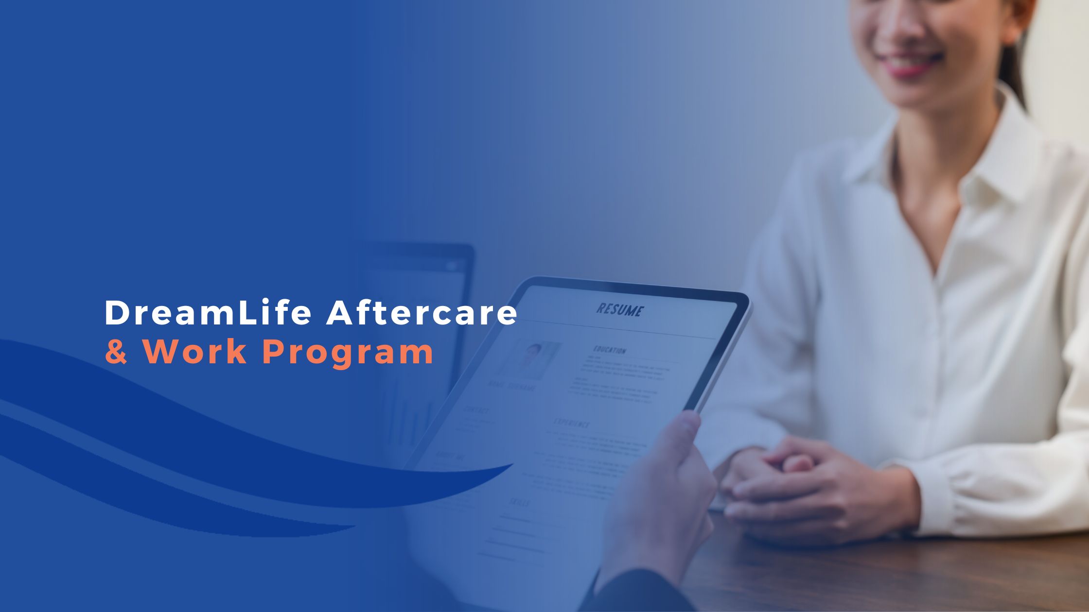 DreamLife Aftercare and Work Program