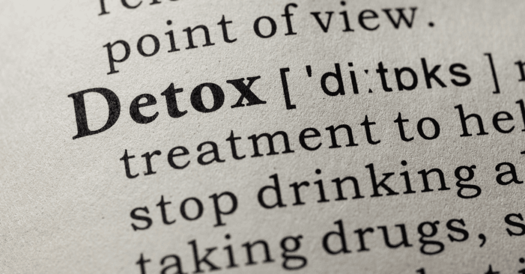 An image of the word detox in the dictionary, that describes the basis of what happens during a medical detox process.